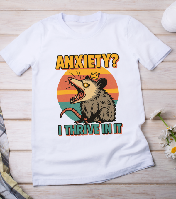 Anxiety? I Thrive In It – Surreal Opossum Meme T-Shirt Classic T-Shirt - Image 2