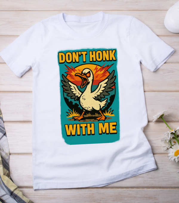 Don’t Honk With Me – Unhinged Goose Meme T-Shirt Classic T-Shirt - Image 4