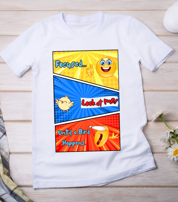 Focused… Until a Bird Happens – Funny Distracted Bird Lover T-Shirt Classic T-Shirt - Image 2