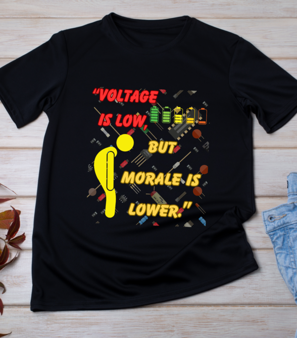 “Voltage is low, but morale is lower.” Classic T-Shirt