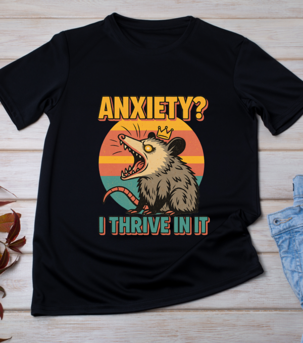 Anxiety? I Thrive In It – Surreal Opossum Meme T-Shirt Classic T-Shirt - Image 3