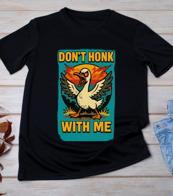 Don’t Honk With Me – Unhinged Goose Meme T-Shirt Classic T-Shirt - Image 3