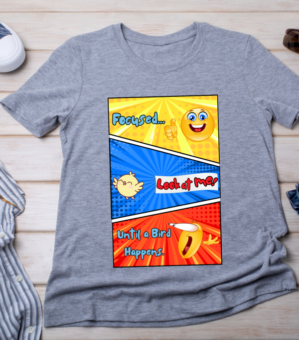 Focused… Until a Bird Happens – Funny Distracted Bird Lover T-Shirt Classic T-Shirt - Image 4