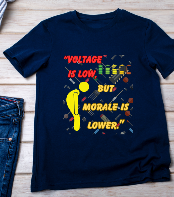 “Voltage is low, but morale is lower.” Classic T-Shirt - Image 4