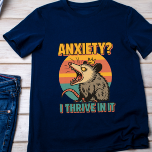 Anxiety? I Thrive In It – Surreal Opossum Meme T-Shirt Classic T-Shirt