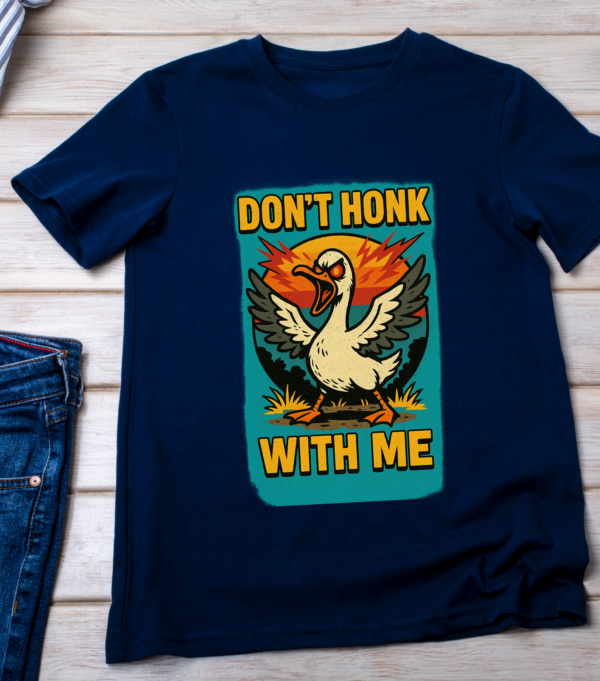 Don’t Honk With Me – Unhinged Goose Meme T-Shirt Classic T-Shirt