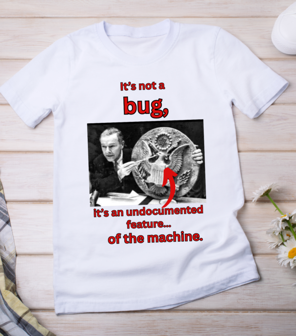 It’s Not a Bug – Funny Spy Device T-Shirt Classic T-Shirt