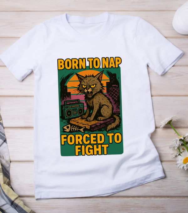 Born to Nap, Forced to Fight – Feral Cat Meme T-Shirt Classic T-Shirt - Image 2