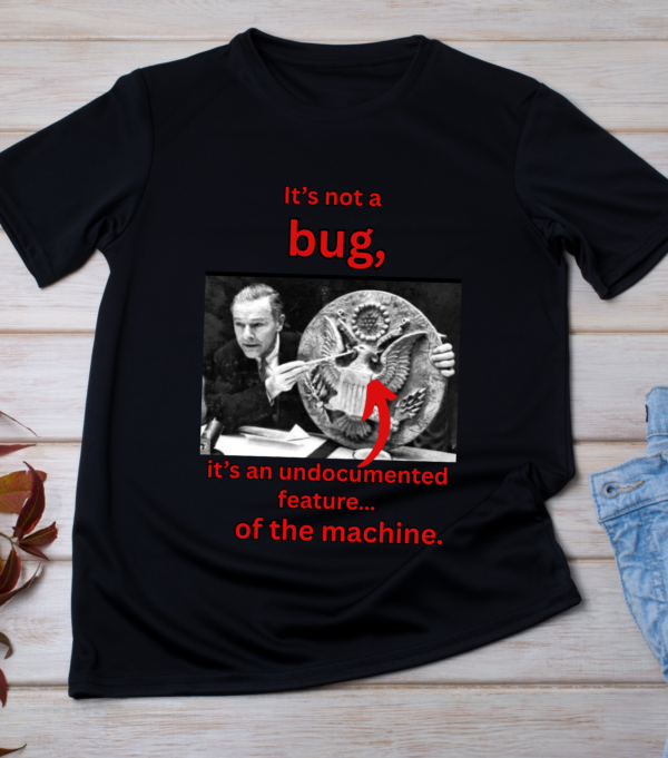 It’s Not a Bug – Funny Spy Device T-Shirt Classic T-Shirt - Image 2