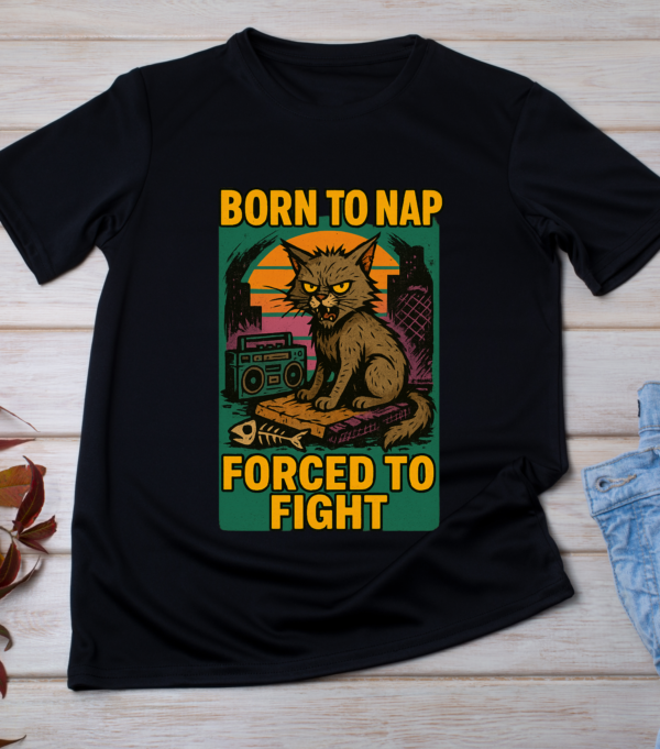 Born to Nap, Forced to Fight – Feral Cat Meme T-Shirt Classic T-Shirt