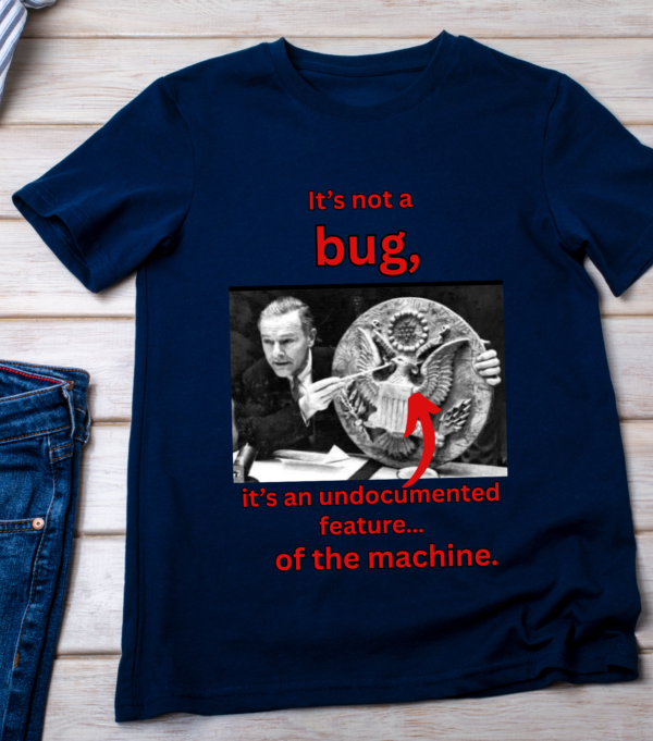 It’s Not a Bug – Funny Spy Device T-Shirt Classic T-Shirt - Image 4