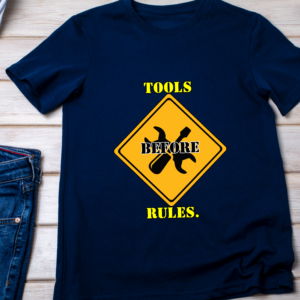Tools Before Rules – Funny Engineering T-Shirt Classic T-Shirt