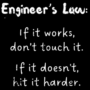 Engineer’s Law – Funny Engineering Quote T-Shirt Design (Digital Download)