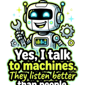 Yes, I talk to machines” funny programmer quote digital T-shirt design PNG