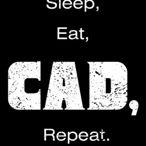 Sleep, Eat, CAD, Repeat – Funny Engineering CAD Designer T-Shirt Design (Digital Download)